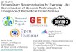 Extraordinary Biotechnologies for Everyday Life ......Jan 13, 2015 Extraordinary Biotechnologies for Everyday Life: Domestication of Genomic Technologies & Emergence of Biomedical