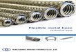 Flexible Metal Hose Technical Data · 2020. 8. 28. · Metal flexible hose used for conveying all kinds of medium is a kind of flexible element made up of stainless steel ripple hose