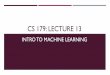 CS 179: LECTURE 13 - California Institute of Technologycourses.cms.caltech.edu/cs179/2020_lectures/cs179_2020_lec13.pdf · Lecture 13: Intro to Machine Learning Author: Aadyot Created