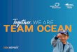 WE ARE TEAM OCEAN...2020/09/08  · pandemic hit. More recently, the United States has been rocked by a long-overdue awakening to another, deeper-seeded crisis: that of racial injustice