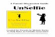 US PARENT GUIDE copy“Selfie Syndrome.” This guide is designed to help parents discuss how to apply the strategies in UnSelfie to raise empathetic, courageous, caring children with