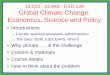 Global Climate Change: Economics, Science and Policydspace.mit.edu/.../0/lect1.pdf · 2019. 9. 12. · Course Organization 2/12 Institutions Background/science 2/19 2/26 Natural Science