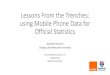 Lessons From the Trenches: using Mobile Phone Data for ... · Lessons From the Trenches: using Mobile Phone Data for Official Statistics Maarten Vanhoof Orange Labs/Newcastle University
