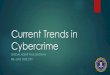 Current Trends in Cybercrimefiles.acams.org/pdfs/2019/Current-Trends-in-Cybercrime.pdf · 2019. 10. 4. · Phishing - $$$ Professional Hackers Hacktivism – Political/Social Change