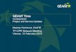 GÉANT Time - TERENA · 2014. 2. 13. · Live streaming ! ... – Marketing & Communication (Activity) ... are being updated this week) ! European topology map – new version to