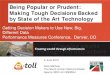 Being Popular or Prudent: Making Tough Decisions Backed by …onlinepubs.trb.org/onlinepubs/conferences/2015/... · Making Tough Decisions Backed by State of the Art Technology #420756v3