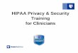 HIPAA Privacy & Security Training for Cliniciansfor Clinicianspharmacy.duke.edu/files/documents/Duke Affiliates- HIPAA... · 2017. 10. 2. · patient’s health information with a
