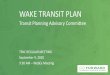 WAKE TRANSIT PLAN2020/09/09  · V. FY 2021 Work Plan 1st Quarter Amendment Request •GoTriangle Major Amendment Request •$1.4 million from FY 20 commuter rail project development