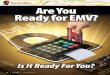 But Where Do You Want to Go? Are You Ready for EMV? · In our industry, EMV payment devices are increasingly common inside the store. And dispenser manufacturers also are launching
