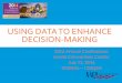 New USING DATA TO ENHANCE DECISION-MAKING - NACo · 2014. 7. 13. · Supported by the John D. and Catherine T. MacArthur Foundation Using Data to Enhance Decision Making: Practical