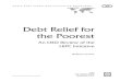 | Independent Evaluation Group - Debt Relief for the Poorest · 2016. 6. 27. · taile, Sunday Khan, Michael Lav, and Mirafe Mar-cos contributed to the country case studies. Additional