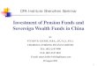 Investment of Pension Funds and Sovereign Wealth Funds in China in Pension... · 2015. 6. 19. · Contents Demographic Dynamics in China Pension Reforms and Enterprise Annuities Urban
