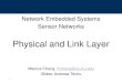 Physical and Link Layermchang/cs450/CS450.FA2013.Week.03.MAC.pdfContention-Based Protocols a b c Hidden terminal: a is hidden from c’s carrier sense 24 Case Study: S-MAC ... S-MAC