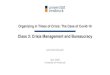 Class 3: Crisis Management and Bureaucracy · 2020. 4. 16. · Class 3: Crisis Management and Bureaucracy [Bureaucracy] is superior to any other form in precision, in stability, in