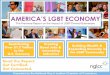 AMERICA’S LGBT ECONOMY - NGLCCREPORT] NGLCC... · 2017. 5. 15. · Without such programs, small businesses and start-ups, many of them owned by LGBT Americans, might never be noticed