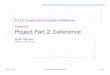 6.175: Constructive Computer Architecture Tutorial 8 Project Part …csg.csail.mit.edu/6.175/lectures/T08-Project-Coherence.pdf · 2016. 12. 5. · Adding Store Queue • New behavior