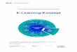 E-Learning-Konzept · 2017. 8. 14. · E-Learning-Konzept Fachstelle Kompetenzforschung und Didaktik 3 bination von Präsenzunterricht und Online-Elementen gemäss Kerres (2011) am
