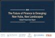 2018 Global FinTech Hub Report - The Future of Finance is ...€¦ · The Future of Finance is Emerging: New Hubs, New Landscapes Global Fintech Hub Report 2018 Hangzhou 2018-11-14