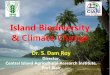 Island Biodiversity Climate Changesibnarayandamroy.in/wp-content/uploads/2015/02/Island-biodiversity.pdf · Andaman and Nicobar Islands ... 1434 species of fishes 300 species of corals