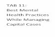 TAB 11 Best Mental Health Practices While Managing Capital ... · overworked, underpaid, or lacking the trial experience required for death penalty cases • sometimes you have to