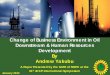 Change of Business Environment in Oil Downstream & Human ...Industry: Recruitment & Training of Nigerian Citizens • Global crude oil demand is fast driving consumption which is estimated