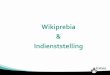 Wikiprebia Indienststelling...PRESENTATIE De interne aankoopprocedure in de praktijk - Peter Neven en Rigo Poelmans, Prenne 27 september 2007 PRESENTATIE Ergonomie bij de indienststelling