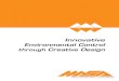 Innovative Environmental Control through Creative Design · 2012. 8. 6. · Innovative Environmental Control through Creative Design. Innovative modular canopy and sunshade systems