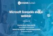 Microsoft licencelés alapjai webinár · 2020. 7. 15. · Tichy-Rács Bence –Kvazar.cloud Kft. Partner eXperience menedzser Farkasné Utry Gyöngyvér –Microsoft Magyarország
