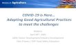 Adapting Good Agricultural Practices to meet the challenges · PDF file Adapting Good Agricultural Practices to meet the challenges Webinar April 29th, 2020 ... GAPs affect Certification