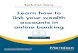 Do all your everyday banking, quickly, easily and safely. Learn how to link your ... from... · 2020. 6. 25. · Step 4: Unlink your wealth account To unlink a wealth account from
