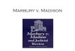 Marbury v. Madison · Madison Marbury demands that the Supreme Court examine the case and force the executive branch (Jefferson) to hand out his judges papers. Marbury v. Madison