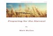 Preparing for the Harvest - WordPress.com · Preparing for the Harvest!6 of !23 Head for the Harvest Jesus Christ is Lord of His Harvest and Head of His Church. Our Mission, if we