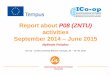 activities September 2014 – June 2015 · Report about P08 (ZNTU) activities September 2014 – June 2015 Mykhailo Poliakov ICo-op – project meeting Batumi, Georgia, 29. – 30
