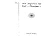 The Urgency for Self - Discovery - Vimala Thakarvimalathakar.world/wp-content/uploads/2019/04/UrgencyForSelfDisc… · curiosity, being rather shallow, can be satisfied with ideas,