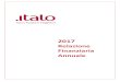 Relazione Finanziaria Annuale - Italo Treno · ITALO| RELAZIONE FINANZIARIA ANNUALE | 2017 4 SOCIETA’ DI REVISIONE Nominata con Assemblea del 14 aprile 2017. In carica sino all’approvazione