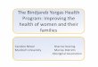 The Bindjareb Yorgas Health Program: Improving the health ... · •Caroline Nilson -RN, Midwife Food Safety Supervisor (Cert), Food Safety Handler (Cert). •Karrie -Ann Kearing