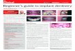 23 April 21 Beginner’s guide to implant dentistry · implant dentistry, presenting thought-provoking insight into the realities of this treatment modality. On completing this enhanced
