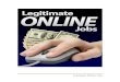 Legitimate Online Jobsclickprostore.weebly.com/uploads/9/8/3/8/9838345/... · Legitimate Online Jobs The Biggest Challenges Online employees have to treat their work just like any