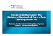 Responsibilities Under the Statutory Standard of Care ......Multi-Barrier Approach 1. Source water protection 2. Treatment 3. Distribution 4. Monitoring 5. Management • Failure of
