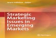 Strategic Marketing Issues in Emerging Marketsndl.ethernet.edu.et/bitstream/123456789/73561/1/216.pdfexecutive postgraduate from IIM Kozhikode and has penchant for writing on Strategic