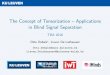 The Concept of Tensorization { Applications in Blind ... · The Concept of Tensorization { Applications in Blind Signal Separation TDA 2016 Otto Debals?, Lieven De Lathauwer Otto.Debals@esat.kuleuven.be