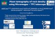 Muon tomography of rock density using Micromegas - TPC … · Muon tomography of rock density using Micromegas - TPC telescope HIVERT Fanny1,2,3, LAZARO ROCHE Ignacio1, BUSTO José2,