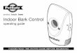 Indoor Bark Control - PetSafe · 2019. 5. 9. · When the Indoor Bark Control is within range of a barking dog, an internal microphone picks up the sound. The unit automatically emits