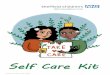 Self Care Kit · message from a friend Activity ~ colouring sheets, favourite book to read, music playlist Relax ~ deep breathing exercises, calming music Smell / taste~ favourite