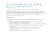 BLACKLIGHT 2019 R1 RELEASE NOTES - Amazon S3 · 2019. 4. 23. · BLACKLIGHT 2019 R1 RELEASE NOTES April 23rd, 2019 Thank you for using BlackBag Technologies products. The Release