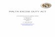 MALTA EXCISE DUTY ACT duty act.pdfMALTA EXCISE DUTY ACT Focus Business Services (Malta) Limited STRAND TOWERS Floor 2 36 The Strand Sliema, SLM 1022 P O BOX 84 MALTA T: +356 2338 1500