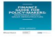FINANCE GUIDE FOR POLICY-MAKERS · August 2016 Bloomberg New Energy Finance ... CURRENT CONDITIONS Global investment continues to grow strongly, fuelling further ... healthy pipeline