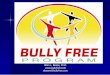 abeabeanane@bue ...bullyfree.com/files/PowerPoint Presentation--For... · Help Your Child Be Bully Free byby AllaAllann L L. Be. Beaannee, Ph., Ph.D.D. aabebeaannee@@bullybullyffrereee.c.com