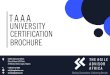 TAAA UNIVERSITY CERTIFICATION BROCHURE* Execute and release value through Agile Release Trains * Build an Agile portfolio with Lean-Agile budgeting. Course Outline * Continuous delivery
