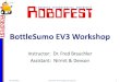 RoboFest BottleSumo EV3 Workshop 2016-Fall · •Please remember to read the rules! 10/15/2016 Lawrence Technological University 5. Robot Configuration 10/15/2016 Lawrence Technological